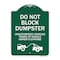 Signmission Do Not Block Dumpster Unauthorized Vehicles Towed at Owner Expense with Graphic, A-DES-GW-1824-24163 A-DES-GW-1824-24163 - alternate 1